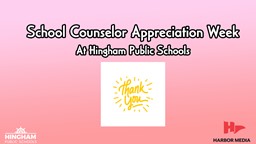 Thumbnail image for School Counselor Appreciation Week At Hingham Public Schools
