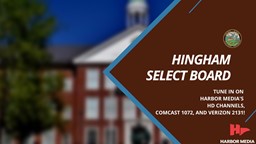 Thumbnail image for Tune in to Hingham Select Board on Harbor Media's HD Channels, Comcast 1072, and Verizon 2131!
