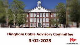 Thumbnail image for Hingham Cable Advisory Committee 3/02/2023