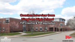 Thumbnail image for Coaches Interview from Hingham High School | TVP Creative & TVP Journalism
