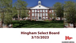 Thumbnail image for Hingham Select Board 3/15/2023