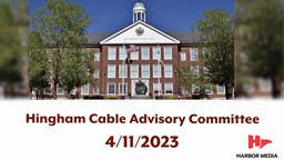 Thumbnail image for Hingham Cable Advisory Committee 4/11/2023