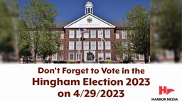 Thumbnail image for Don't Forget to Vote in the Hingham Election 2023 on 4/29/2023