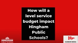 Thumbnail image for How Will a Level Service Budget Impact Foster Elementary, Hingham Middle School, and South Elementary?