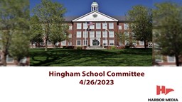 Thumbnail image for Hingham School Committee 4/26/2023