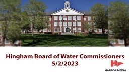 Thumbnail image for Hingham Board of Water Commissioners 5/2/2023
