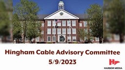 Navigate to Hingham Cable Advisory Committee 5/9/2023