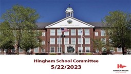 Thumbnail image for Hingham School Committee 5/22/2023