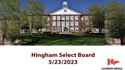 Thumbnail image for Hingham Select Board 5/23/2023