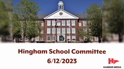 Thumbnail image for Hingham School Committee 6/12/2023