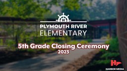 Thumbnail image for 5th Grade Closing Ceremony at Plymouth River Elementary School 2023