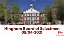 Thumbnail image for Hingham Board of Selectmen 05/04/2021