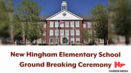 Thumbnail image for New Hingham Elementary School Ground Breaking Ceremony