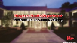 Thumbnail image for Hingham Health Department Presentation on Student Campus Safety