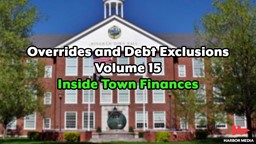 Thumbnail image for Overrides and Debt Exclusions | Volume 15 | Inside Town Finances