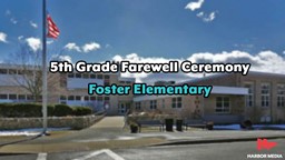 Thumbnail image for 5th Grade Farewell Ceremony 2021 at Foster Elementary