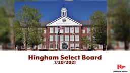 Thumbnail image for Hingham Select Board 7/20/2021