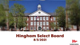 Thumbnail image for Hingham Select Board 8/3/2021