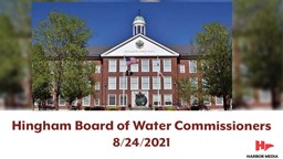 Thumbnail image for Hingham Board of Water Commissioners 8/24/2021