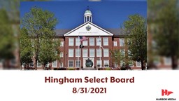 Thumbnail image for Hingham Select Board 8/31/2021