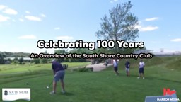 Thumbnail image for Celebrating 100 Years | An Overview of the South Shore Country Club