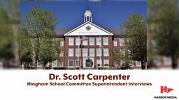 Thumbnail image for Dr. Scott Carpenter | Hingham School Committee Superintendent Interviews