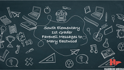 Thumbnail image for South Elementary 1st Grader Farewell Messages to Mary Eastwood | Get Schooled 2.0