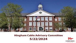 Navigate to Hingham Cable Advisory Committee 5/22/2024
