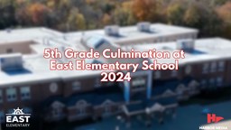 Thumbnail image for 5th Grade Culmination at East Elementary School 2024