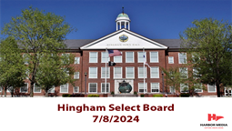 Thumbnail image for Hingham Select Board 7/8/2024