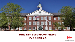 Thumbnail image for Hingham School Committee 7/15/2024