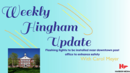Thumbnail image for Flashing lights to be installed near downtown post office to enhance safety | Weekly Hingham Update with Carol Meyer