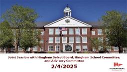 Thumbnail image for Joint Session with Hingham Select Board, School Committee, and Advisory Committee 2/4/2025