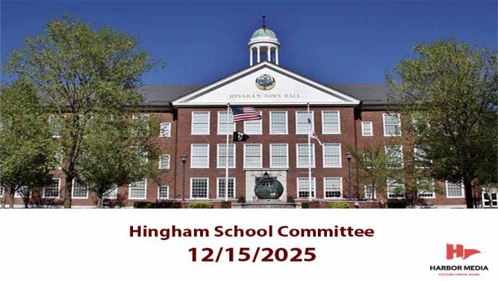 Thumbnail image for Hingham School Committee 12/15/2025