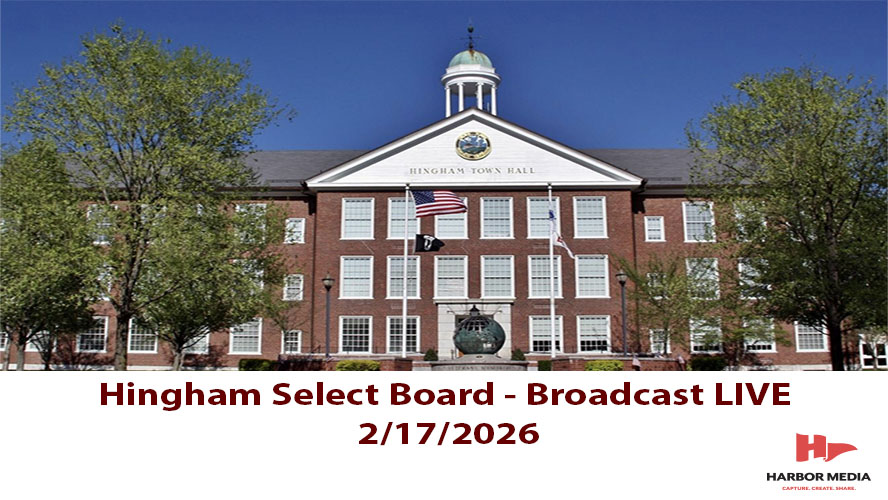 Thumbnail image for Hingham Select Board 2/17/2026 - Broadcast LIVE