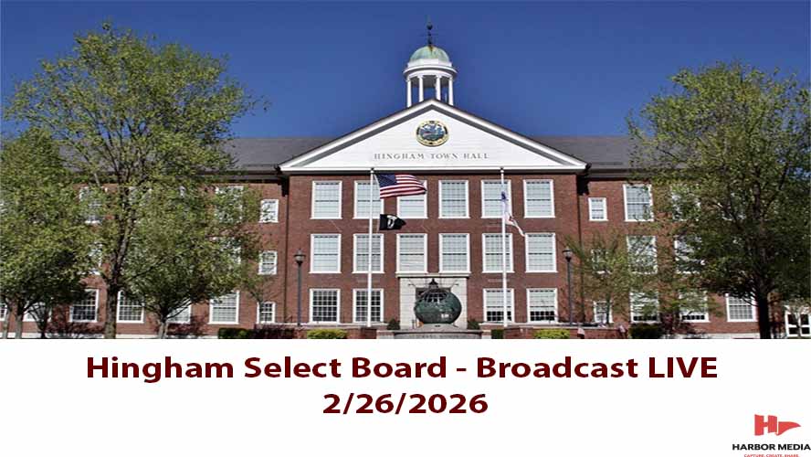 Navigate to Hingham Select Board 2/26/2026 - Broadcast LIVE