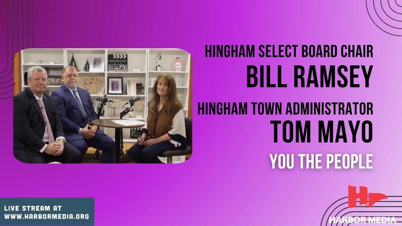Thumbnail image for Hingham Select Board Chair Bill Ramsey and Town Administrator Tom Mayo | You the People
