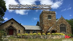 Thumbnail image for Seventh Sunday After Epiphany | The Episcopal Parish of St. John the Evangelist