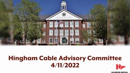 Thumbnail image for Hingham Cable Advisory Committee 4/11/2022