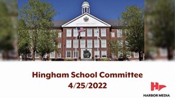Thumbnail image for Hingham School Committee 4/25/2022
