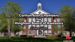 Thumbnail image for Carlton Alan Chambers for Hingham Board of Assessors | Close Ups
