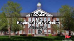 Thumbnail image for  Kirk Shilts for Hingham Board of Health | Close Ups