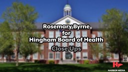 Thumbnail image for Rosemary Byrne for  Hingham Board of Health | Close Ups