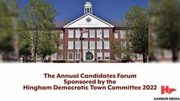 Thumbnail image for The Annual Candidates Forum Sponsored by the Hingham Democratic Town Committee 2022