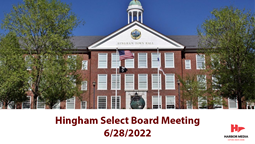 Thumbnail image for Hingham Select Board 6/28/2022