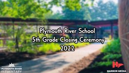 Thumbnail image for Plymouth River School Closing Ceremony 2022