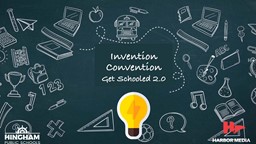 Thumbnail image for Invention Convention | Get Schooled 2.0