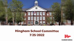 Thumbnail image for Hingham School Committee 7/25/2022