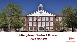 Thumbnail image for Hingham Select Board 8/2/2022