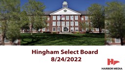 Thumbnail image for Hingham Select Board 8/24/2022